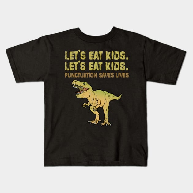 Let's Eat Kids Punctuation Saves Lives Funny Grammar Kids T-Shirt by deafcrafts